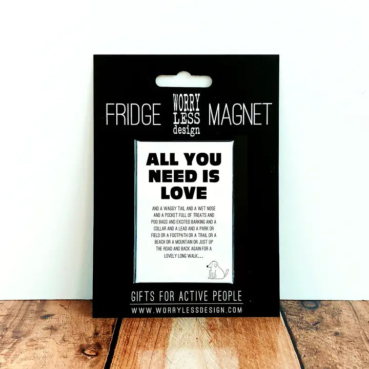 Dog lovers fridge magnet with "All you need is Love (and Dogs)" text on black backing card.