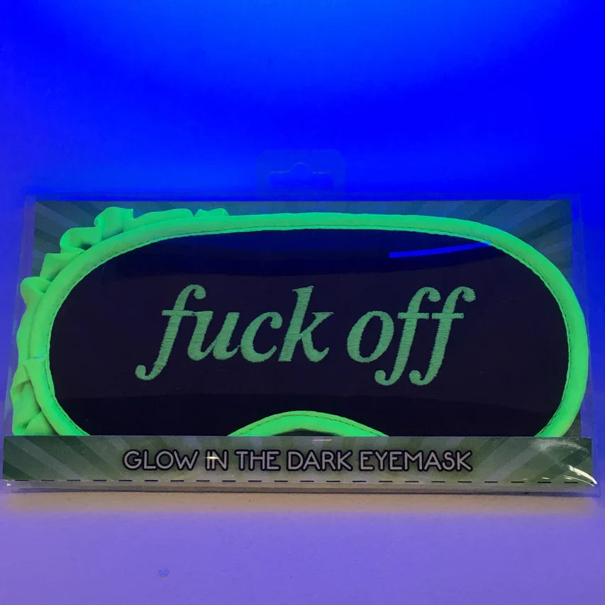 Glow in the dark sleep eye mask with bold "F*ck Off" message.