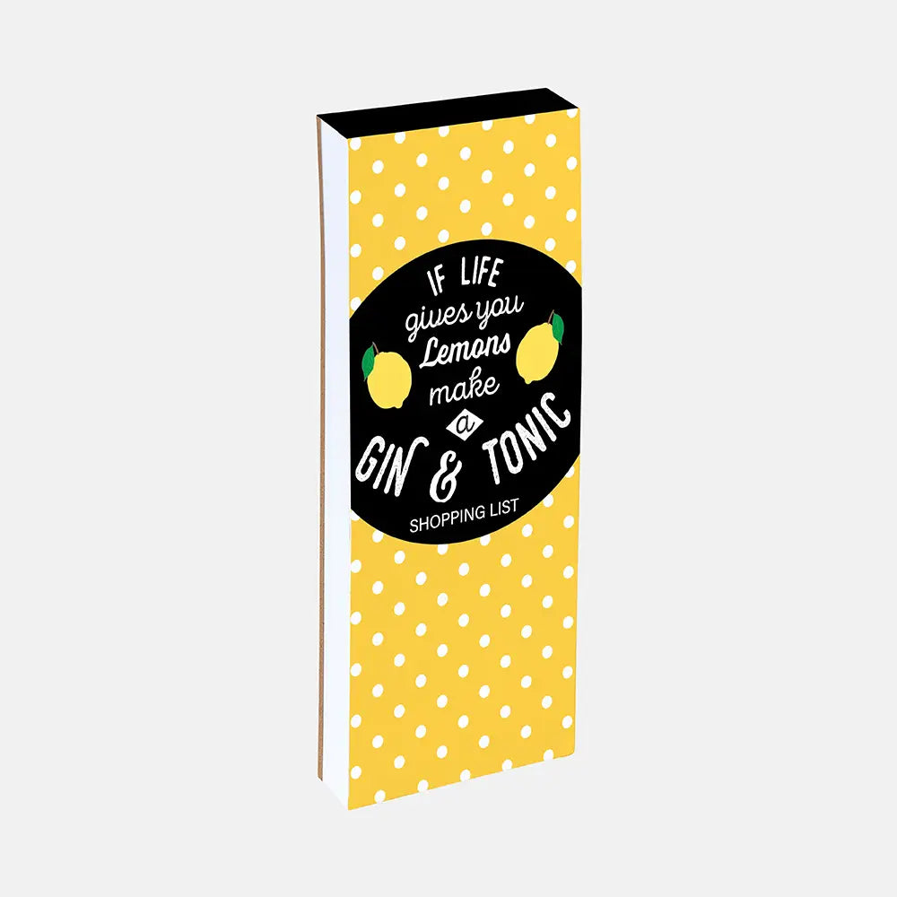Shopping list with "If life gives you lemons make a gin & tonic" design on yellow polka dot background.