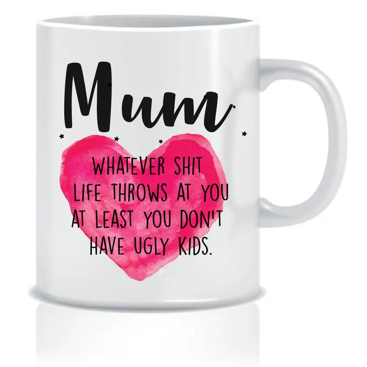 Mother's Day mug with humorous message and pink heart design.