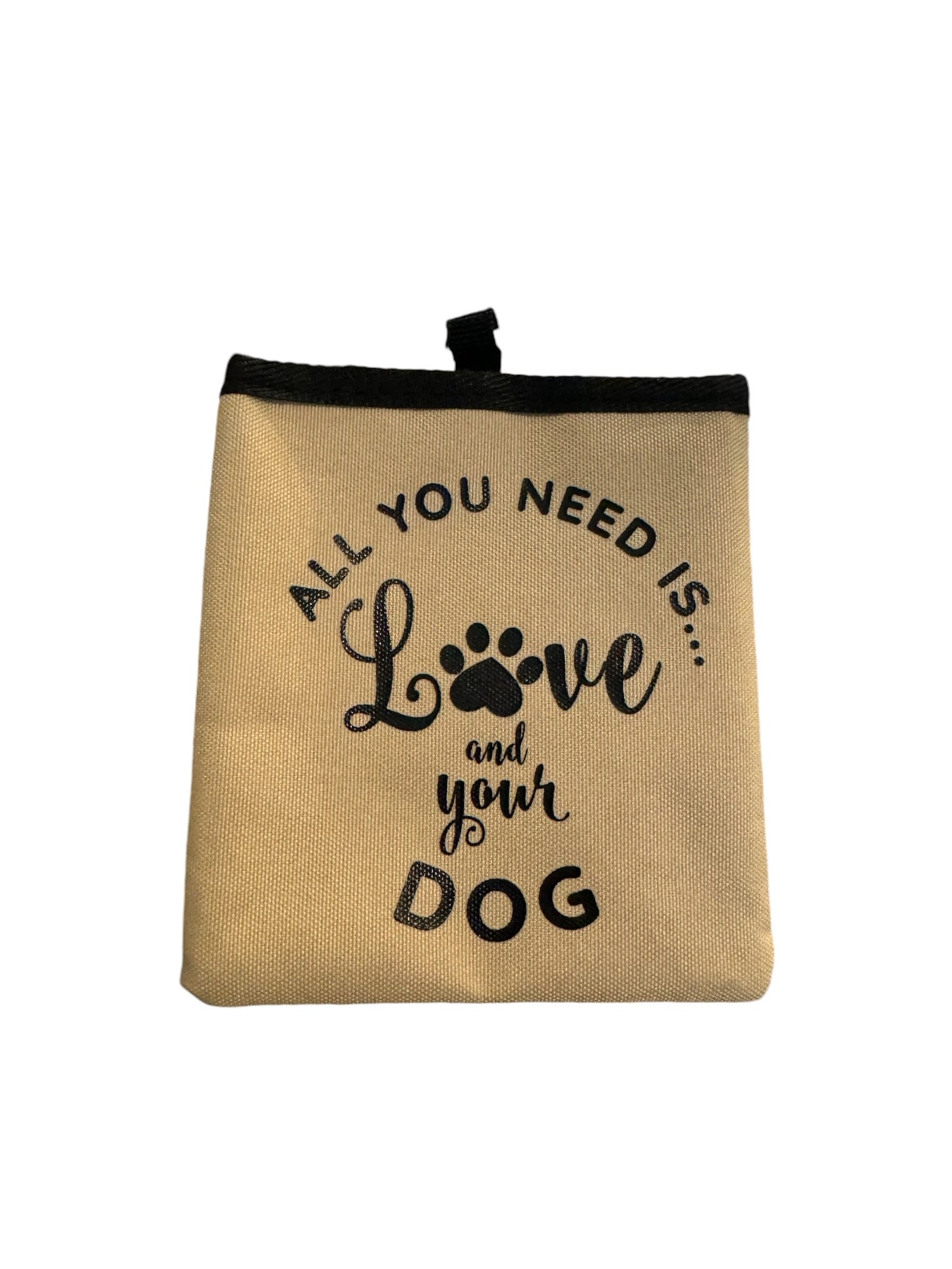 Dog treat bag with "All you need is love and your dog" text.
