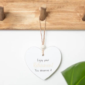Enjoy Your Retirement Hanging Heart Sentiment Sign