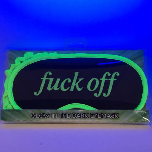 Glow in the dark sleep eye mask with bold "F*ck Off" message.