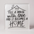 Fill a house with love and it becomes a home | 10cm Glass Coaster