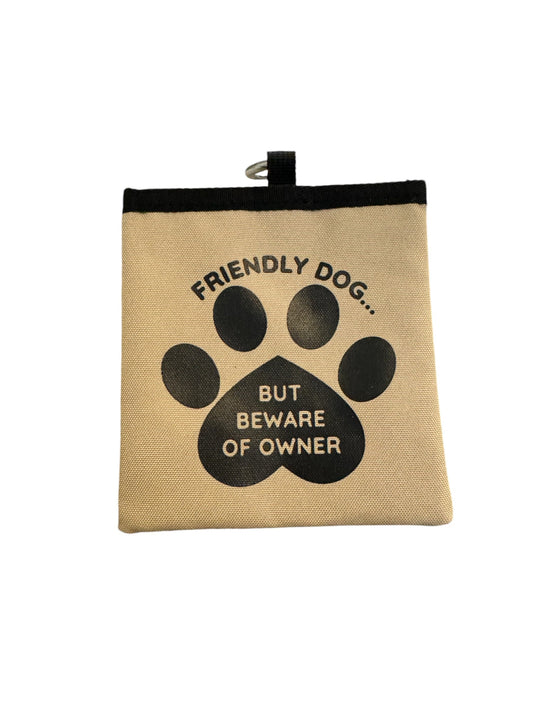 A fun, functional treat bag with “Friendly Dog, Beware of the Owner” printed—smart and smile-worthy.