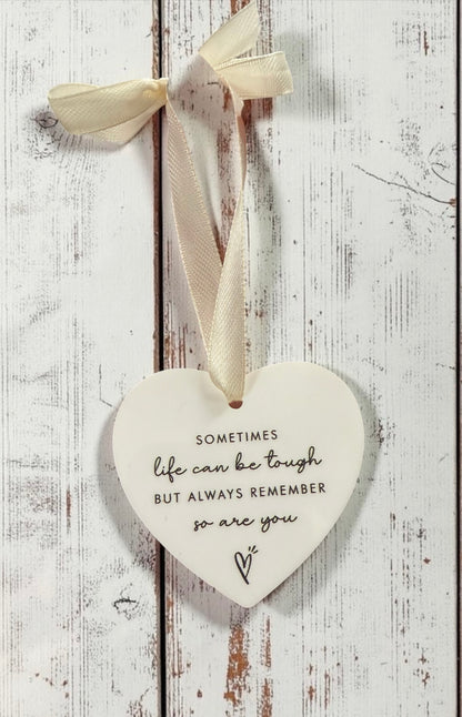 Sometimes Life Can Be Tough But Always Remember So Are You | Small Heart Shaped Pendant with Ribbon