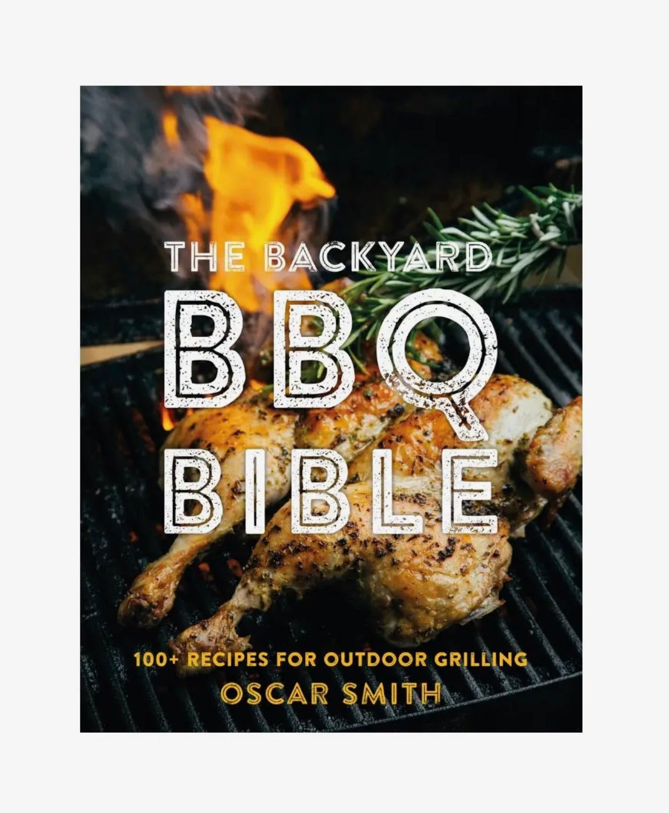 The Backyard BBQ Bible Book by Oscar Smith