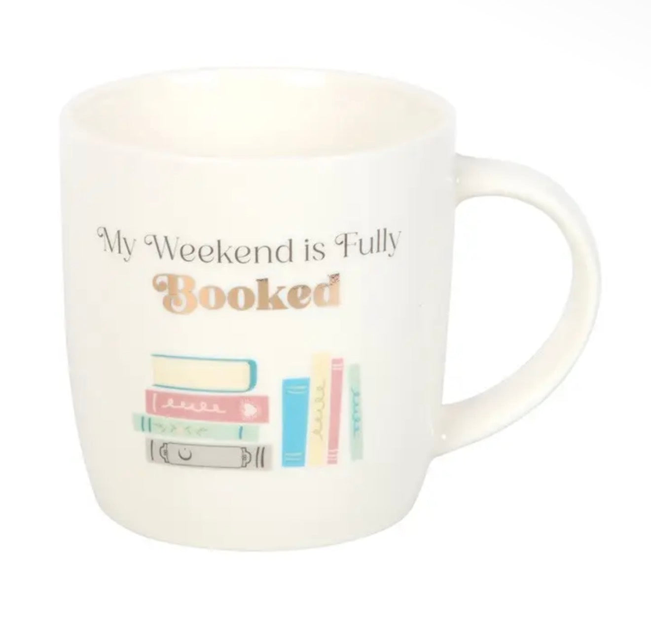 My Weekend Is Fully Booked | Mug For Reading and Book Lovers