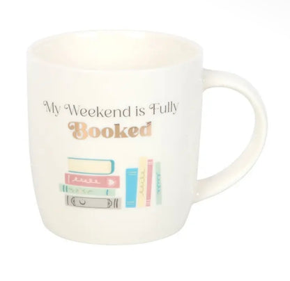 My Weekend Is Fully Booked | Mug For Reading and Book Lovers