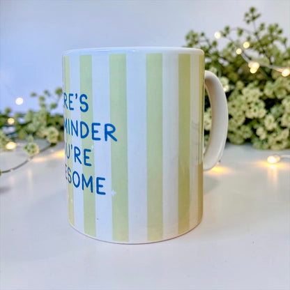Here’s A Reminder You’re Awesome Striped Mug