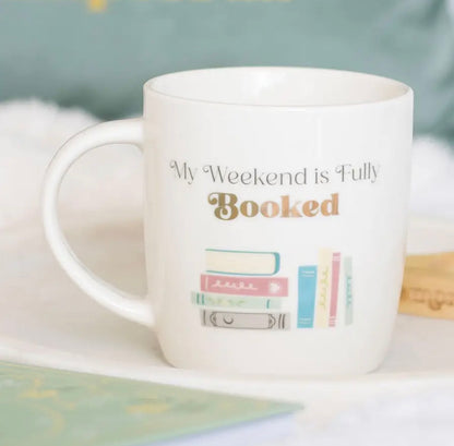 My Weekend Is Fully Booked | Mug For Reading and Book Lovers