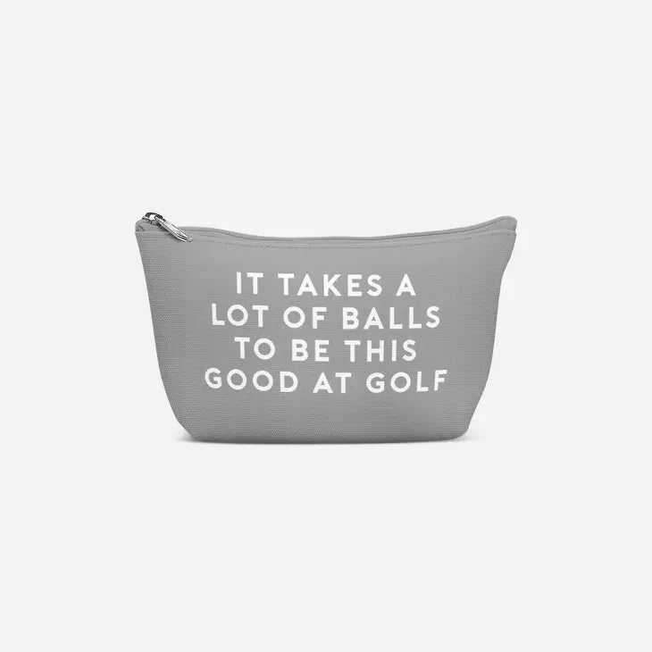 Funny golf-themed large storage pouch with "It Takes a Lot of Balls to Be This Good at Golf" text.