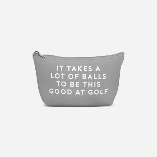 Funny golf-themed large storage pouch with "It Takes a Lot of Balls to Be This Good at Golf" text.