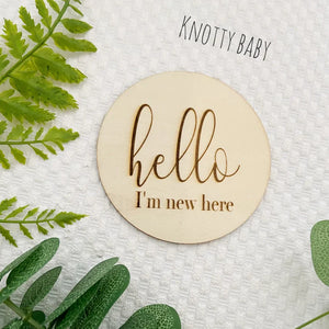 Cute Engraved Wooden Photo Prop - "Hello I'm New Here"