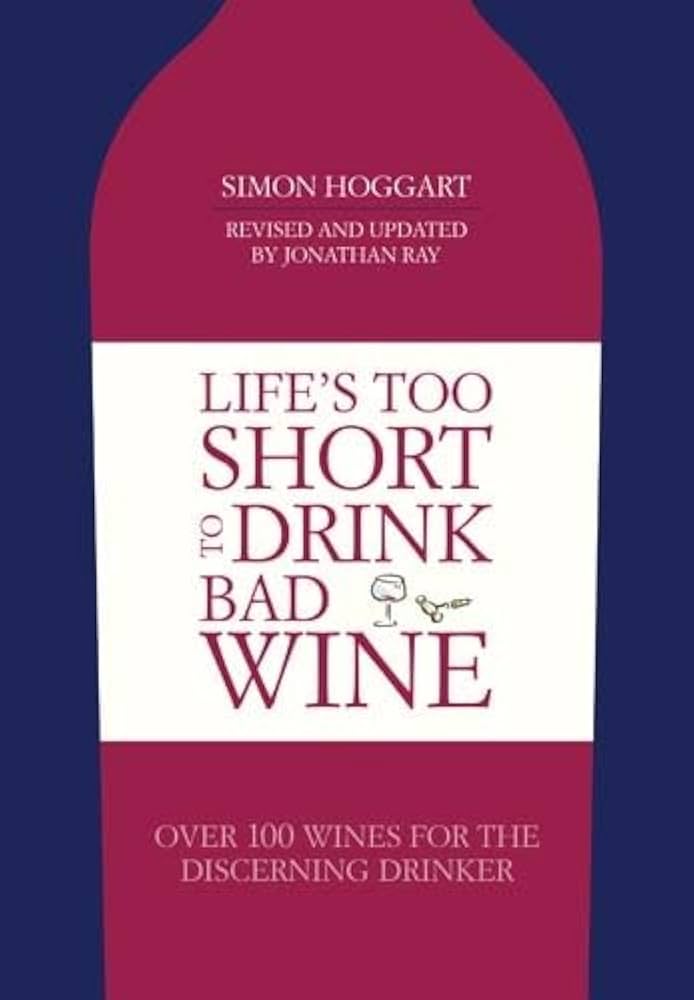 Life’s Too Short To Drink Bad Wine Book | Over 100 Wines