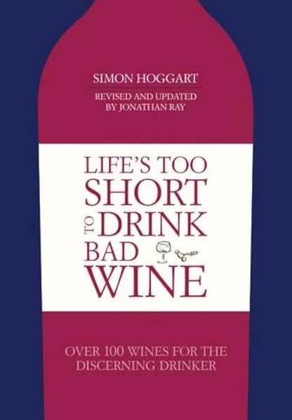 Life’s Too Short To Drink Bad Wine Book | Over 100 Wines