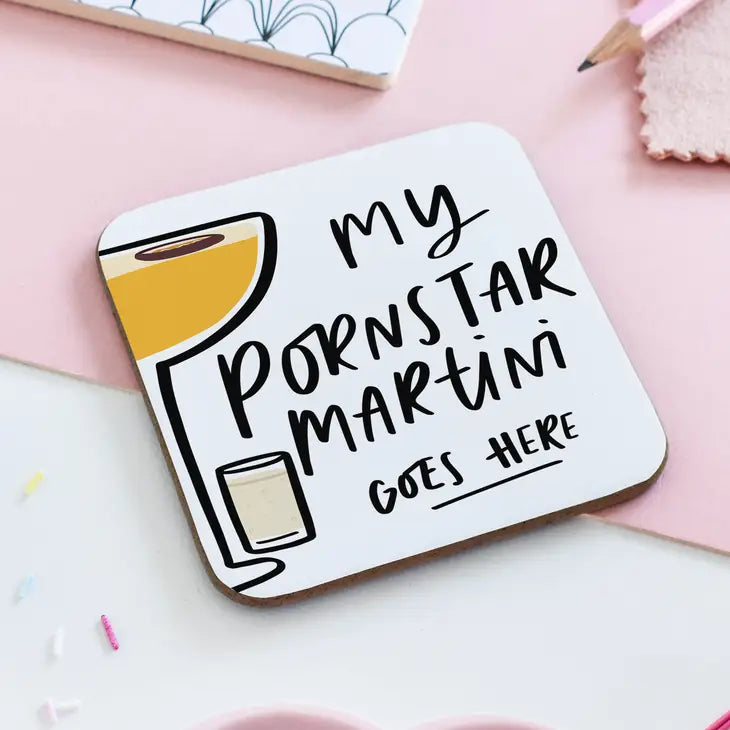 Humorous "My Pornstar Martini Goes Here" drinks coaster with cocktail illustration.