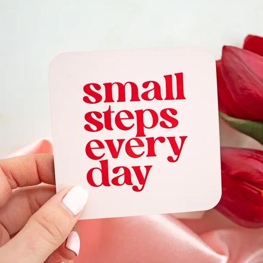 Inspirational "Small steps Every Day" Coaster