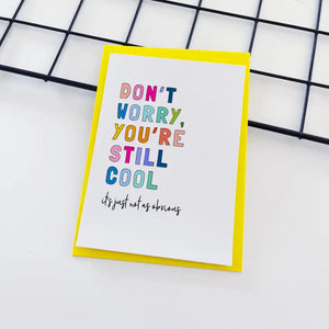 Humorous "Still Cool" Birthday Card