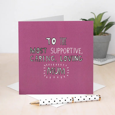The Most Caring, Loving Mum Card