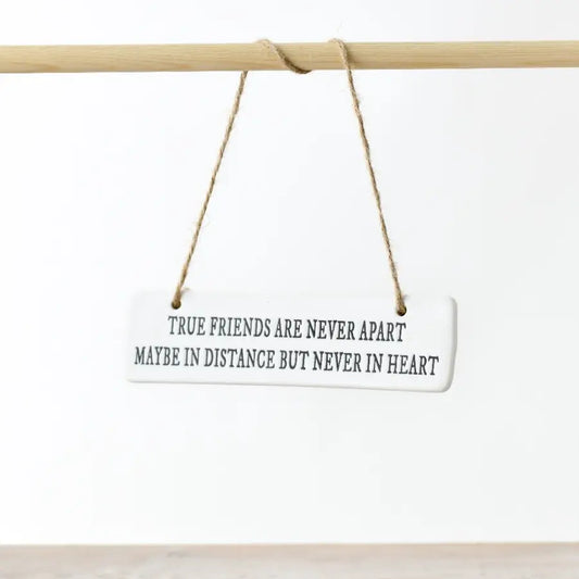 15cm hanging sign with “True Friends Are Never Apart” quote – charming friendship décor for gifting or home display.
