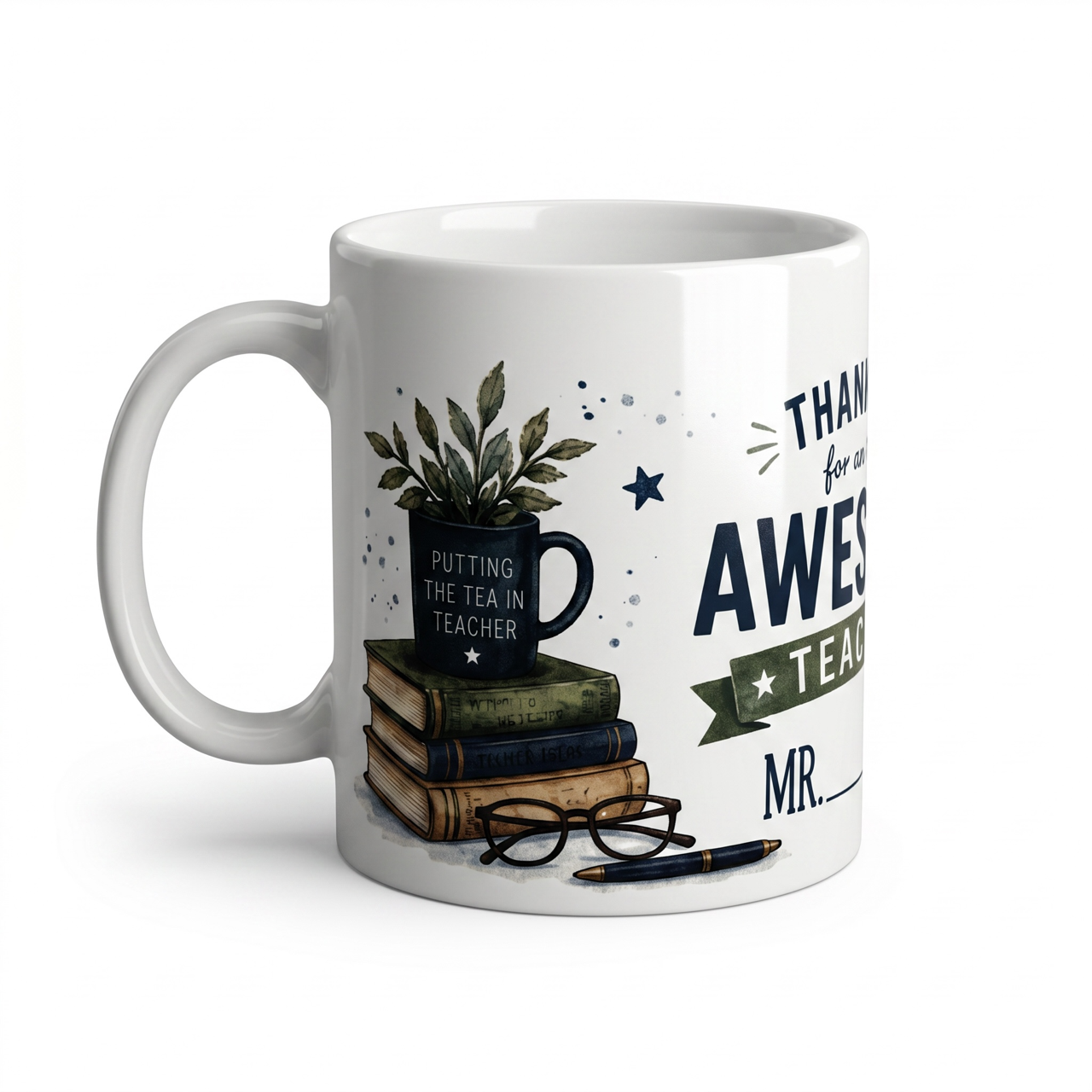 A white ceramic mug featuring a teacher-themed illustration and text that reads 'THANKS for being an AWESOME TEACHER MR. ______'.