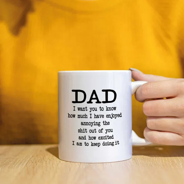 Funny Father's Day mug with humorous message for dad.