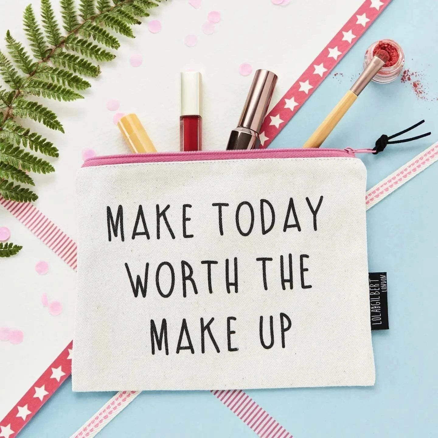 'Make Today Worth The Make Up' Zippered Pouch