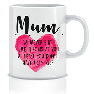 Mother's Day Mug - Funny Mug For Mum - Ugly Kids