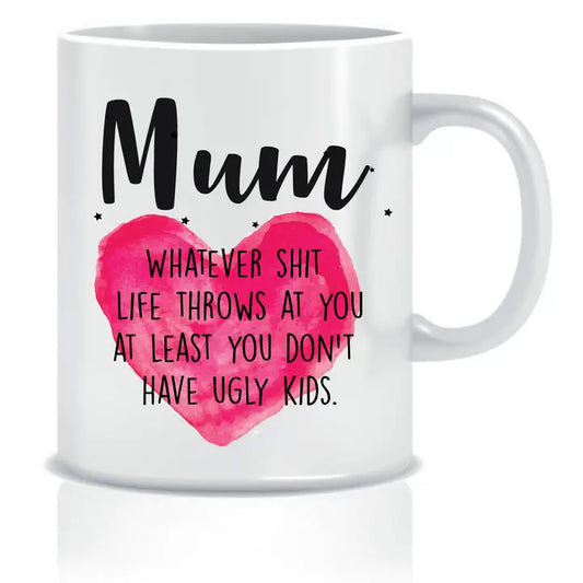 Mother's Day mug with humorous message and pink heart design.