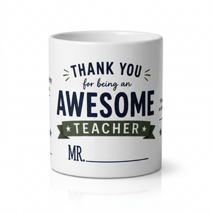 Personalised Thank You for Being an Awesome Teacher Mug – Mr.