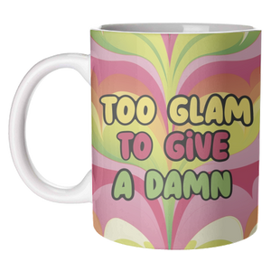 Too Glam To Give a Damn Mug